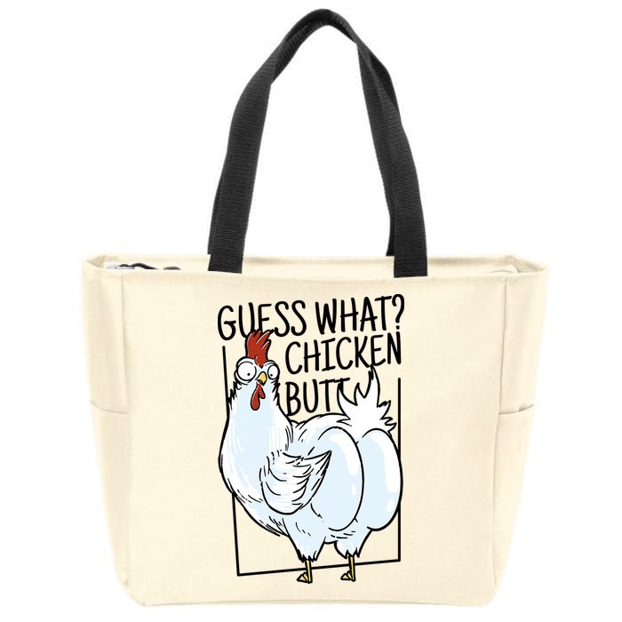 Guess What Chicken Butt Funny Zip Tote Bag
