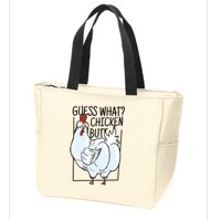 Guess What Chicken Butt Funny Zip Tote Bag