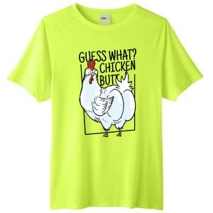 Guess What Chicken Butt Funny Tall Fusion ChromaSoft Performance T-Shirt