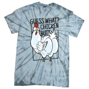 Guess What Chicken Butt Funny Tie-Dye T-Shirt