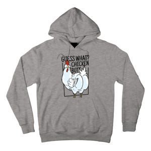 Guess What Chicken Butt Funny Tall Hoodie