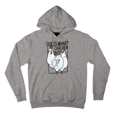 Guess What Chicken Butt Funny Tall Hoodie