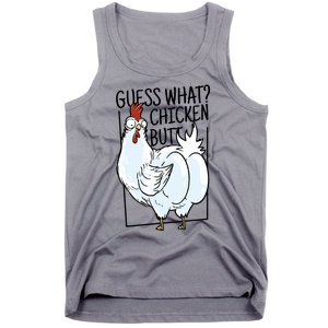 Guess What Chicken Butt Funny Tank Top