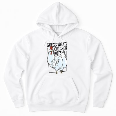 Guess What Chicken Butt Funny Hoodie