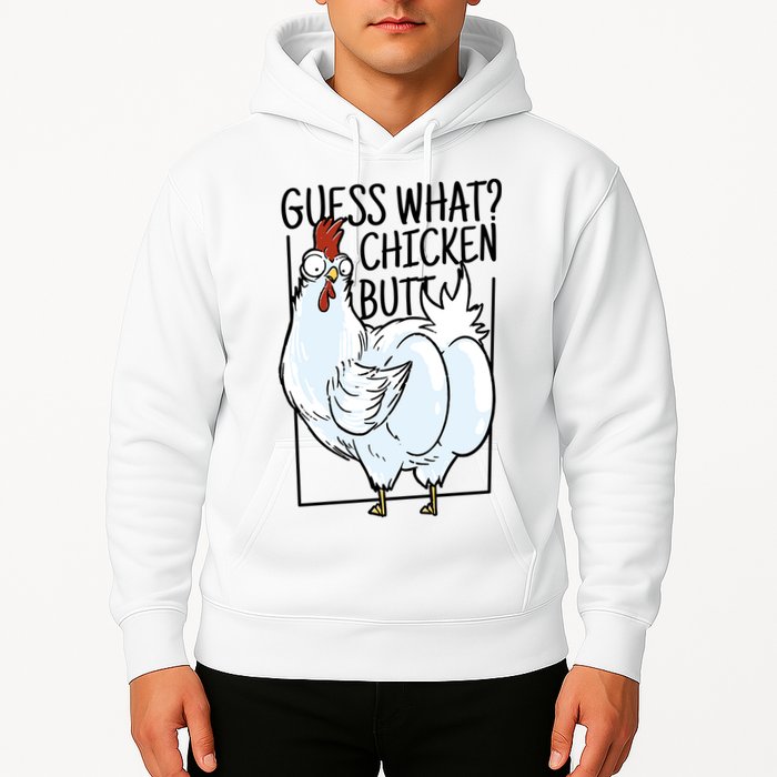 Guess What Chicken Butt Funny Hoodie