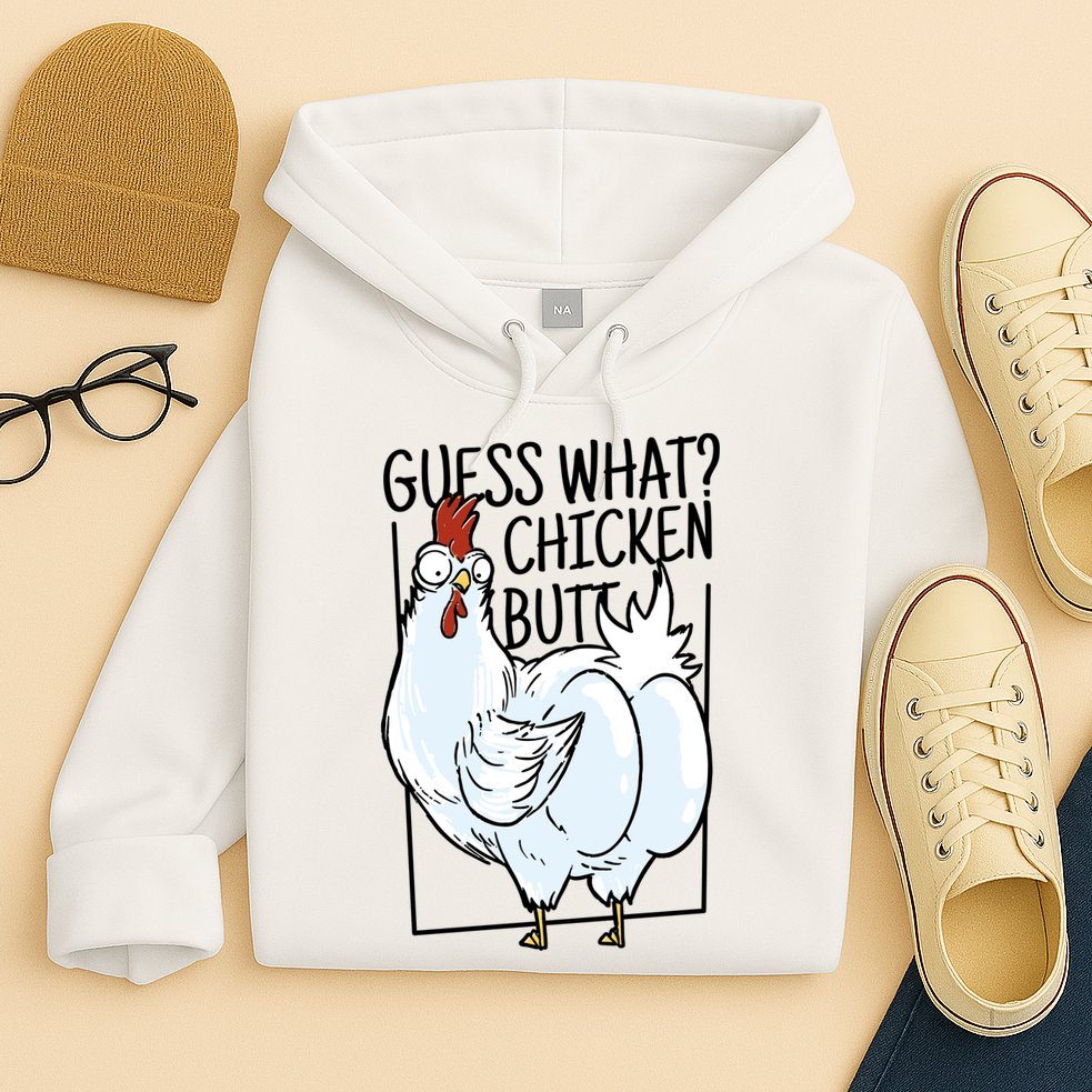 Guess What Chicken Butt Funny Hoodie