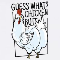 Guess What Chicken Butt Funny Sustainable Bucket Hat