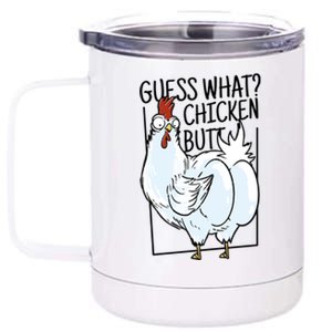 Guess What Chicken Butt Funny 12 oz Stainless Steel Tumbler Cup