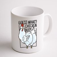 Guess What Chicken Butt Funny Mug
