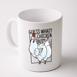 Guess What Chicken Butt Funny Coffee Mug