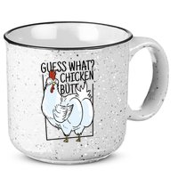 Guess What Chicken Butt Funny 15oz Campfire Ceramic Mug