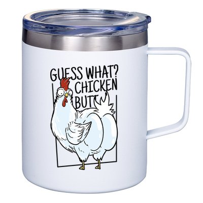 Guess What Chicken Butt Funny 12oz Stainless Steel Coffee Mug
