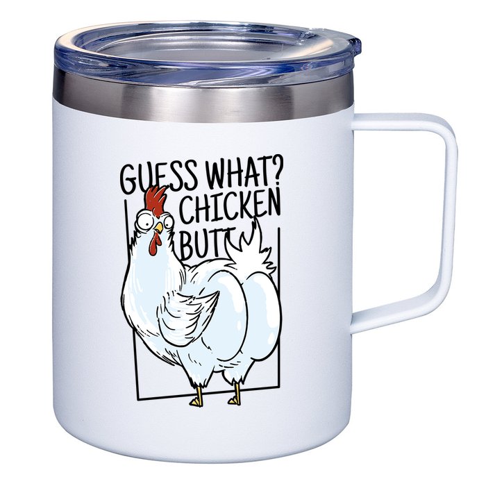 Guess What Chicken Butt Funny 12oz Stainless Steel Coffee Mug