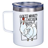 Guess What Chicken Butt Funny 12oz Stainless Steel Coffee Mug