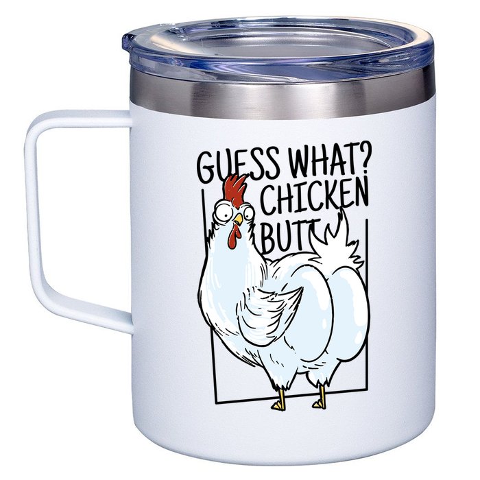 Guess What Chicken Butt Funny 12oz Stainless Steel Coffee Mug
