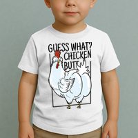 Guess What Chicken Butt Funny Toddler T-Shirt