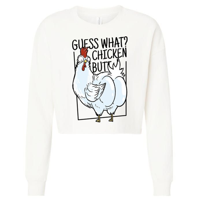 Guess What Chicken Butt Funny Cropped Pullover Crew