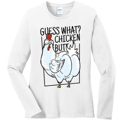 Guess What Chicken Butt Funny Ladies Long Sleeve Shirt