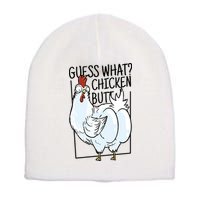 Guess What Chicken Butt Funny Short Acrylic Beanie