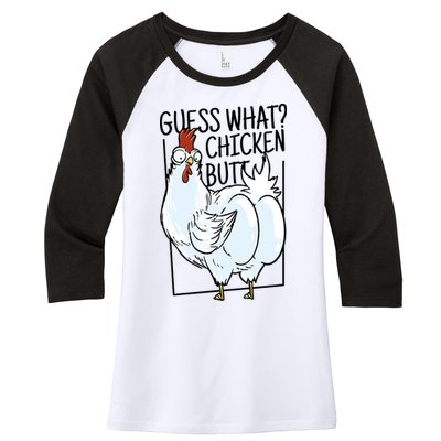 Guess What Chicken Butt Funny Women's Tri-Blend 3/4-Sleeve Raglan Shirt