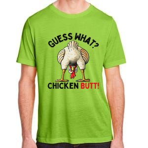 Guess What Chicken Butt Chicken Adult ChromaSoft Performance T-Shirt