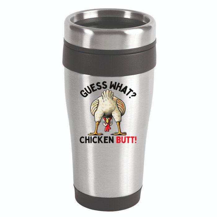 Guess What Chicken Butt Chicken 16oz Travel Tumbler