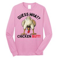 Guess What Chicken Butt Chicken Long Sleeve Shirt