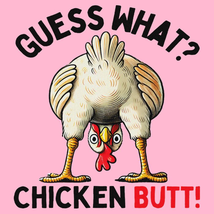 Guess What Chicken Butt Chicken Long Sleeve Shirt