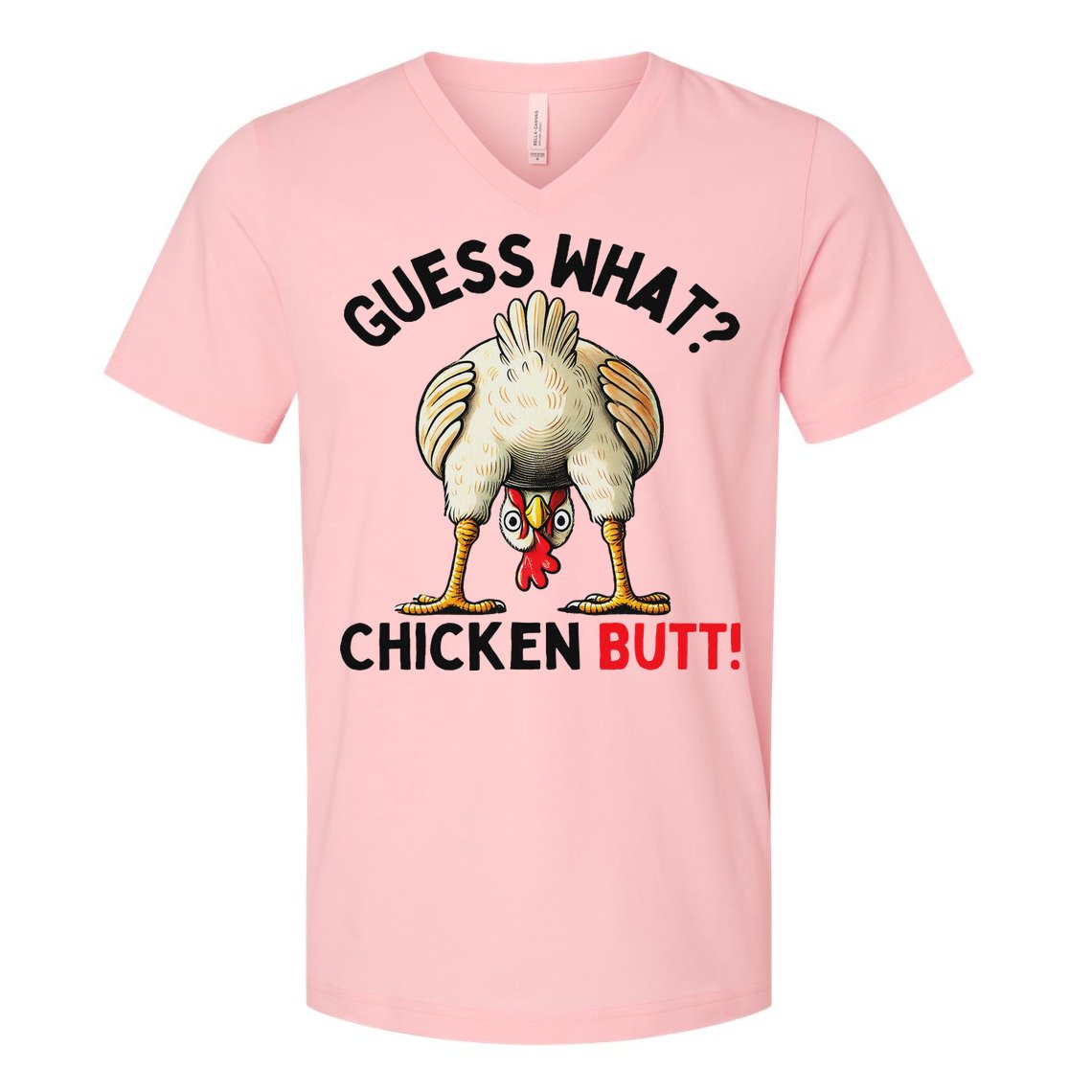 Guess What Chicken Butt Chicken V-Neck T-Shirt