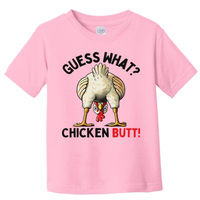 Guess What Chicken Butt Chicken Toddler T-Shirt