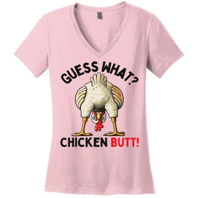 Guess What Chicken Butt Chicken Women's V-Neck T-Shirt