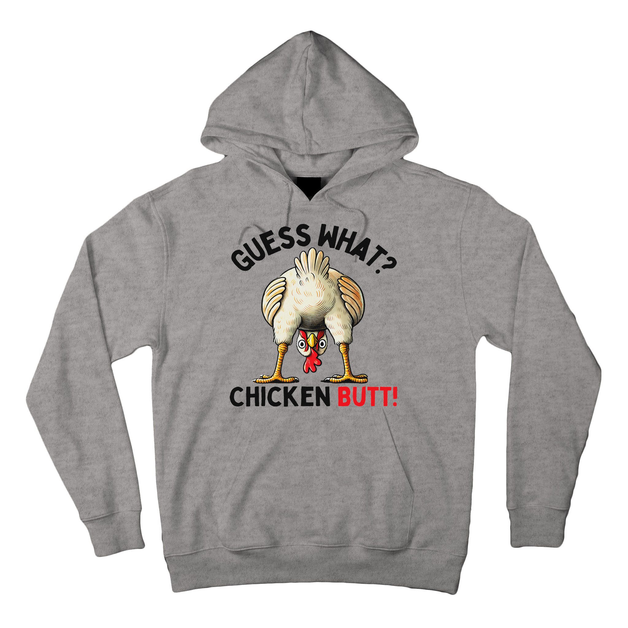 Guess What Chicken Butt Chicken Tall Hoodie