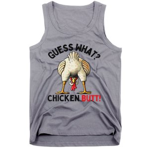 Guess What Chicken Butt Chicken Tank Top