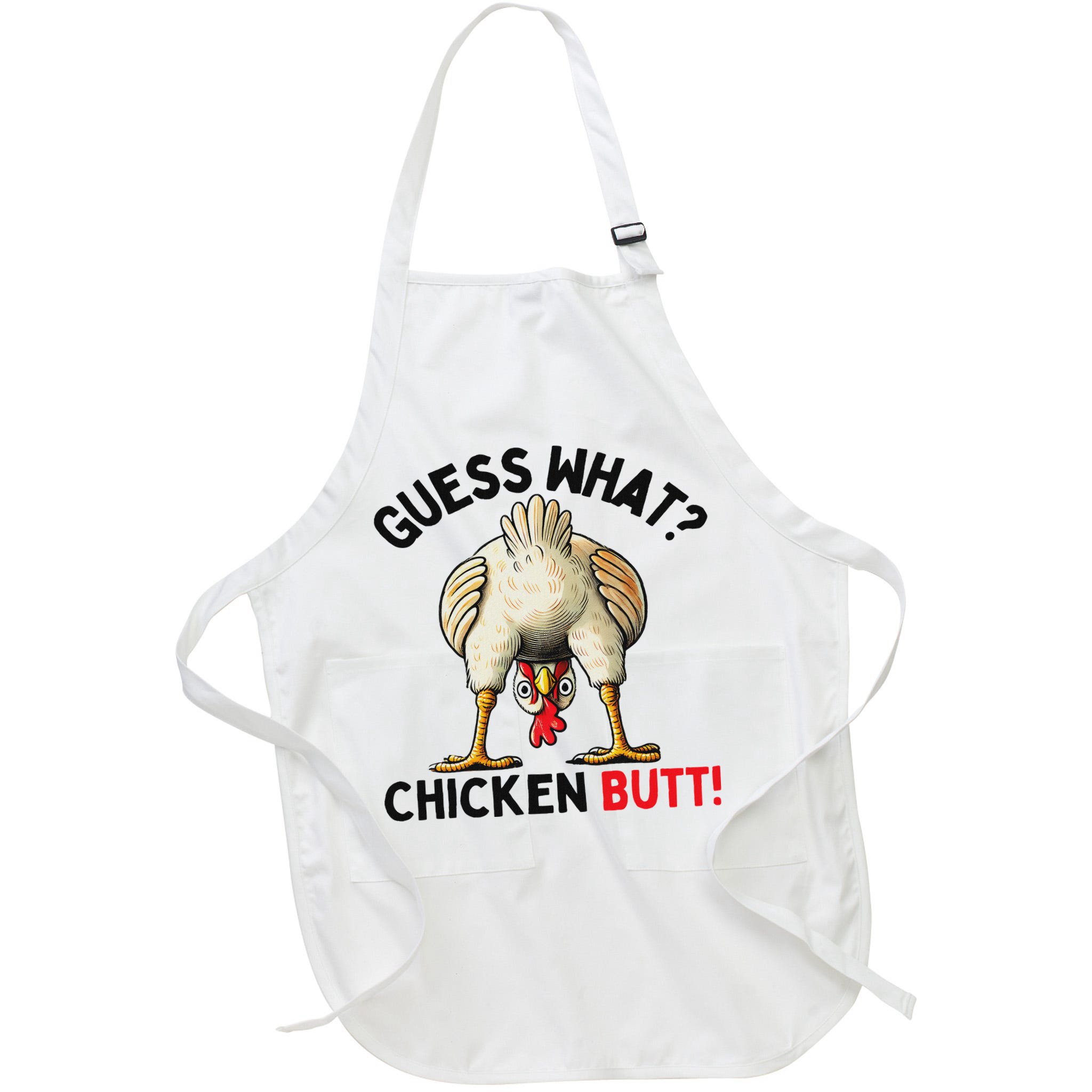 Guess What Chicken Butt Chicken Apron