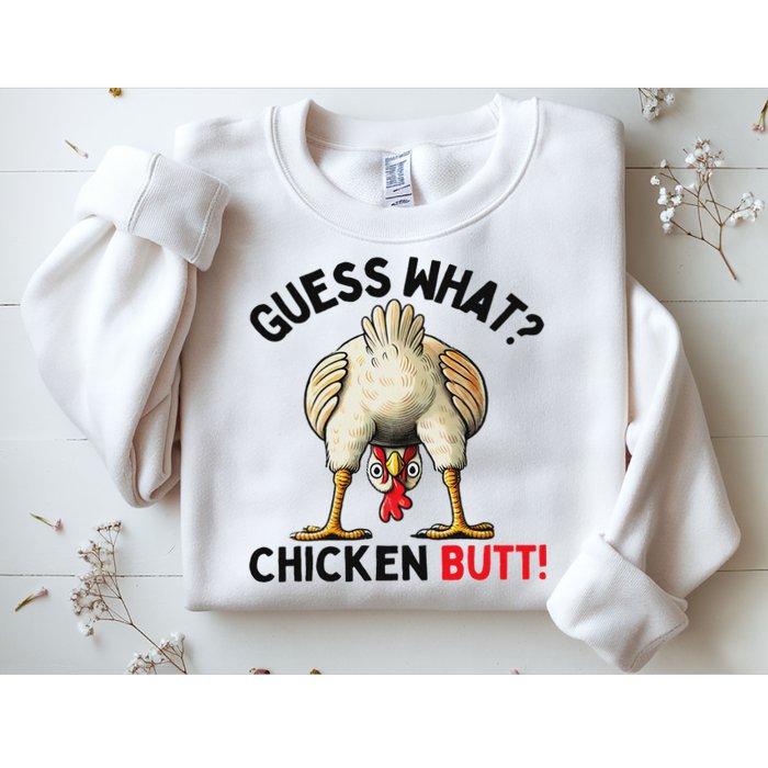 Guess What Chicken Butt Chicken Sweatshirt