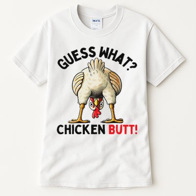 Guess What Chicken Butt Chicken Tall T-Shirt
