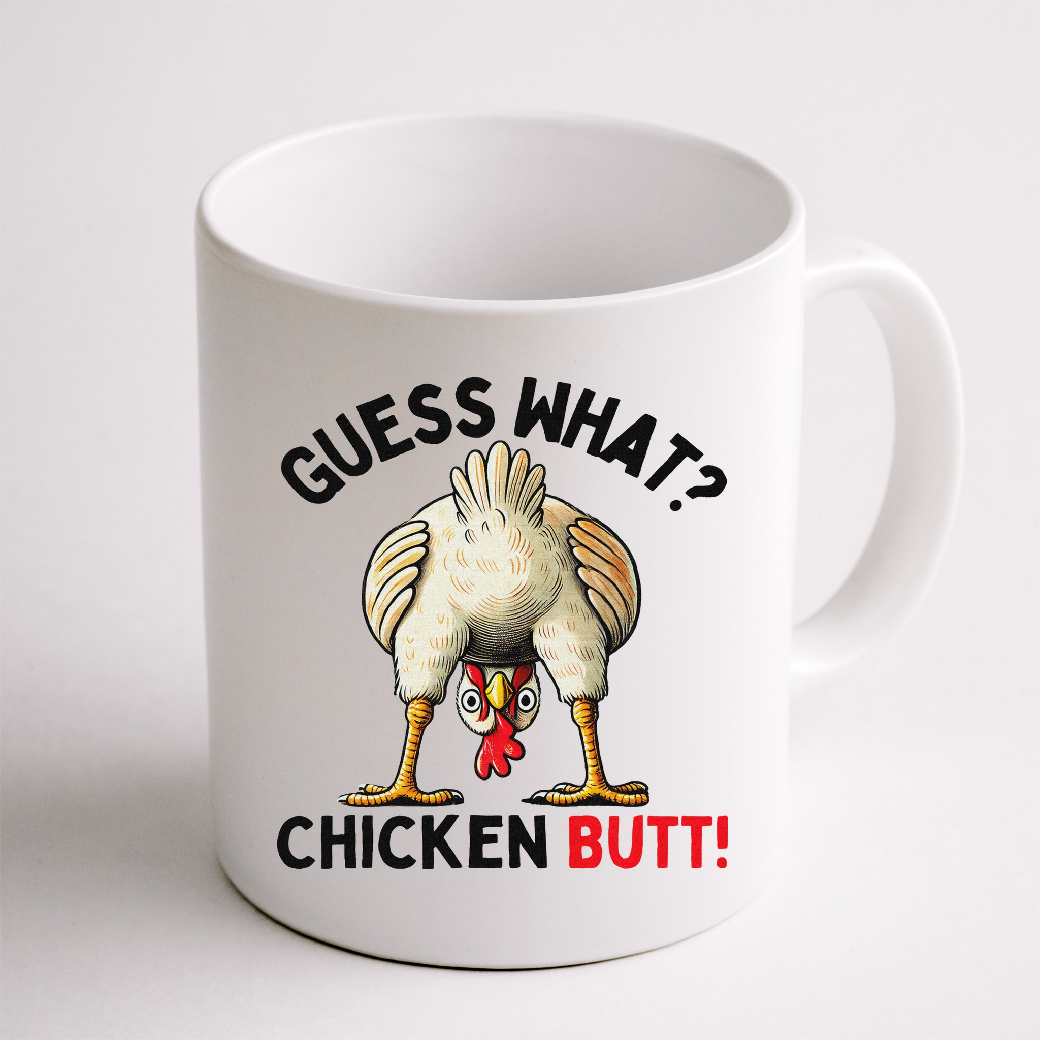 Guess What Chicken Butt Chicken Mug