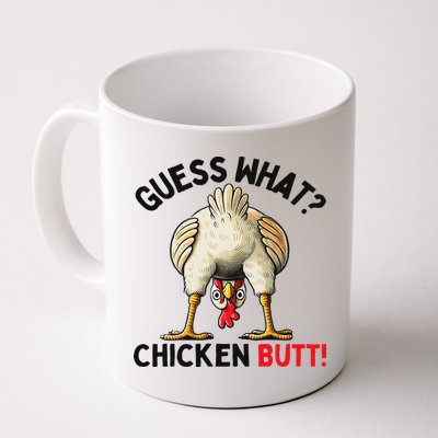 Guess What Chicken Butt Chicken Mug