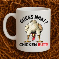 Guess What Chicken Butt Chicken Mug