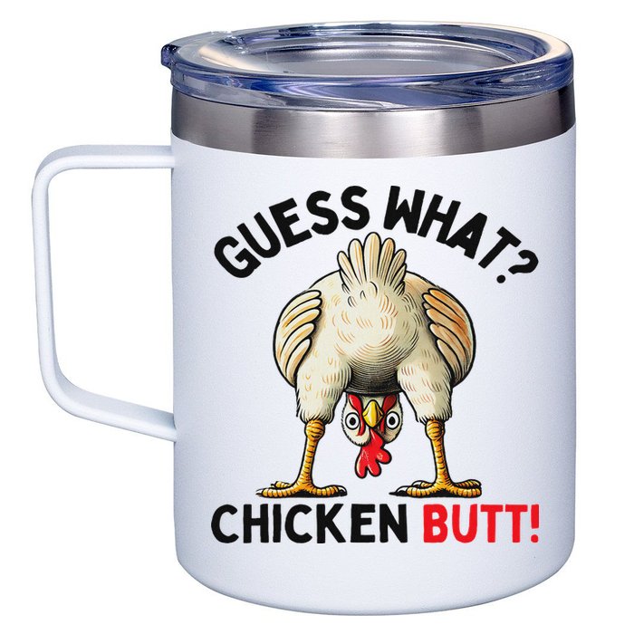 Guess What Chicken Butt Chicken 12oz Stainless Steel Coffee Mug