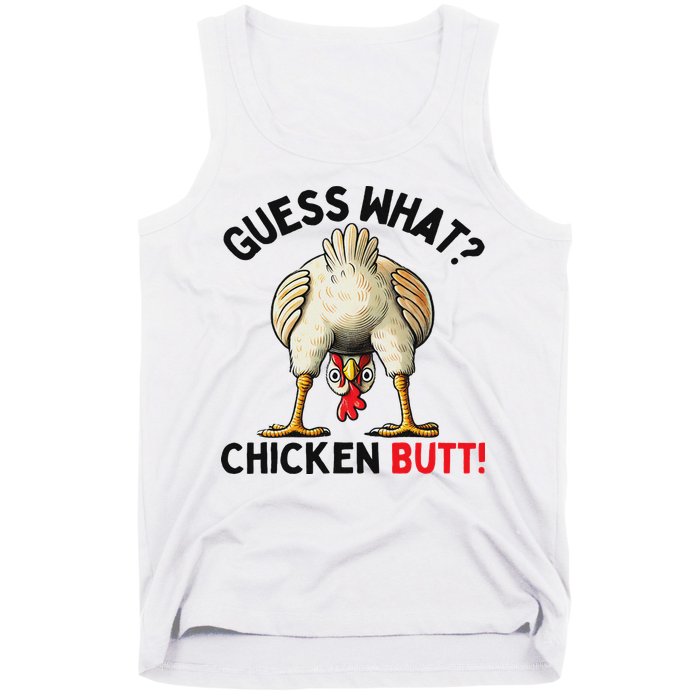 Guess What Chicken Butt Chicken Tank Top