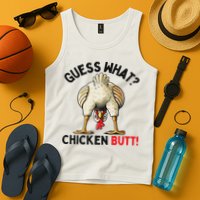 Guess What Chicken Butt Chicken Tank Top