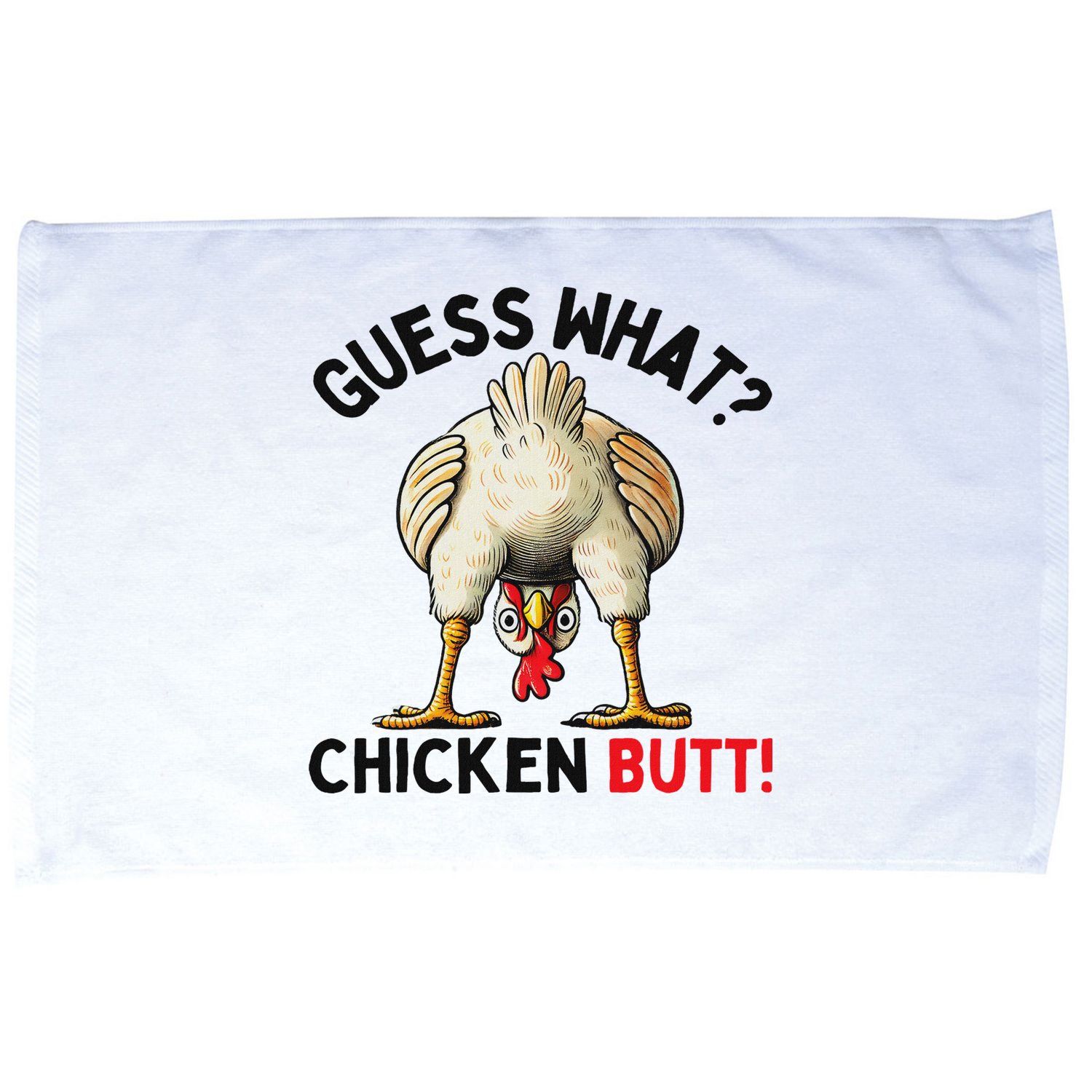 Guess What Chicken Butt Chicken Microfiber Hand Towel