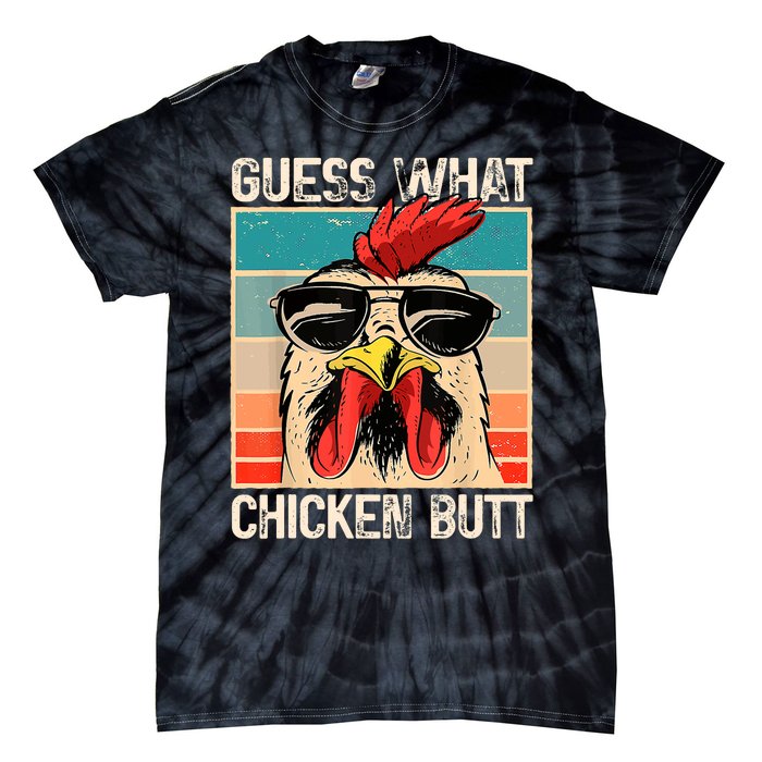 Guess What Chicken Butt | Funny Chicken Meme Tie-Dye T-Shirt