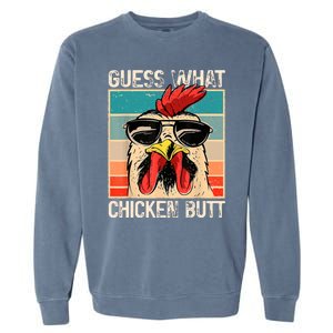 Guess What Chicken Butt | Funny Chicken Meme Garment-Dyed Sweatshirt