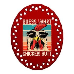 Guess What Chicken Butt | Funny Chicken Meme Ceramic Oval Ornament