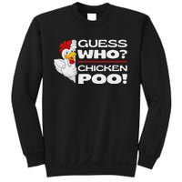 Guess Who Chicken Poo Funny Chickens Jokes Chicken Memes Sweatshirt