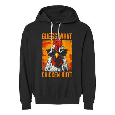 Guess What Chicken Butt Funny Saying Rooster Garment-Dyed Fleece Hoodie