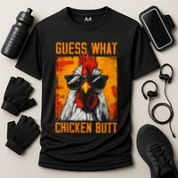 Guess What Chicken Butt Funny Saying Rooster Performance Shirt