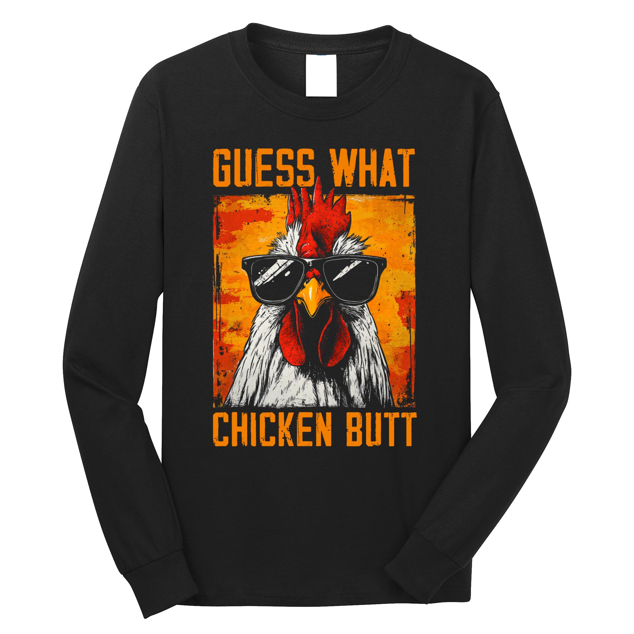 Guess What Chicken Butt Funny Saying Rooster Long Sleeve Shirt